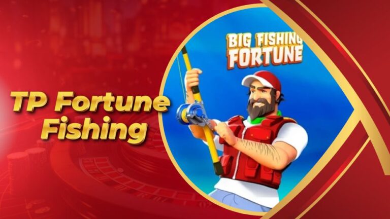 TP Fortune Fishing